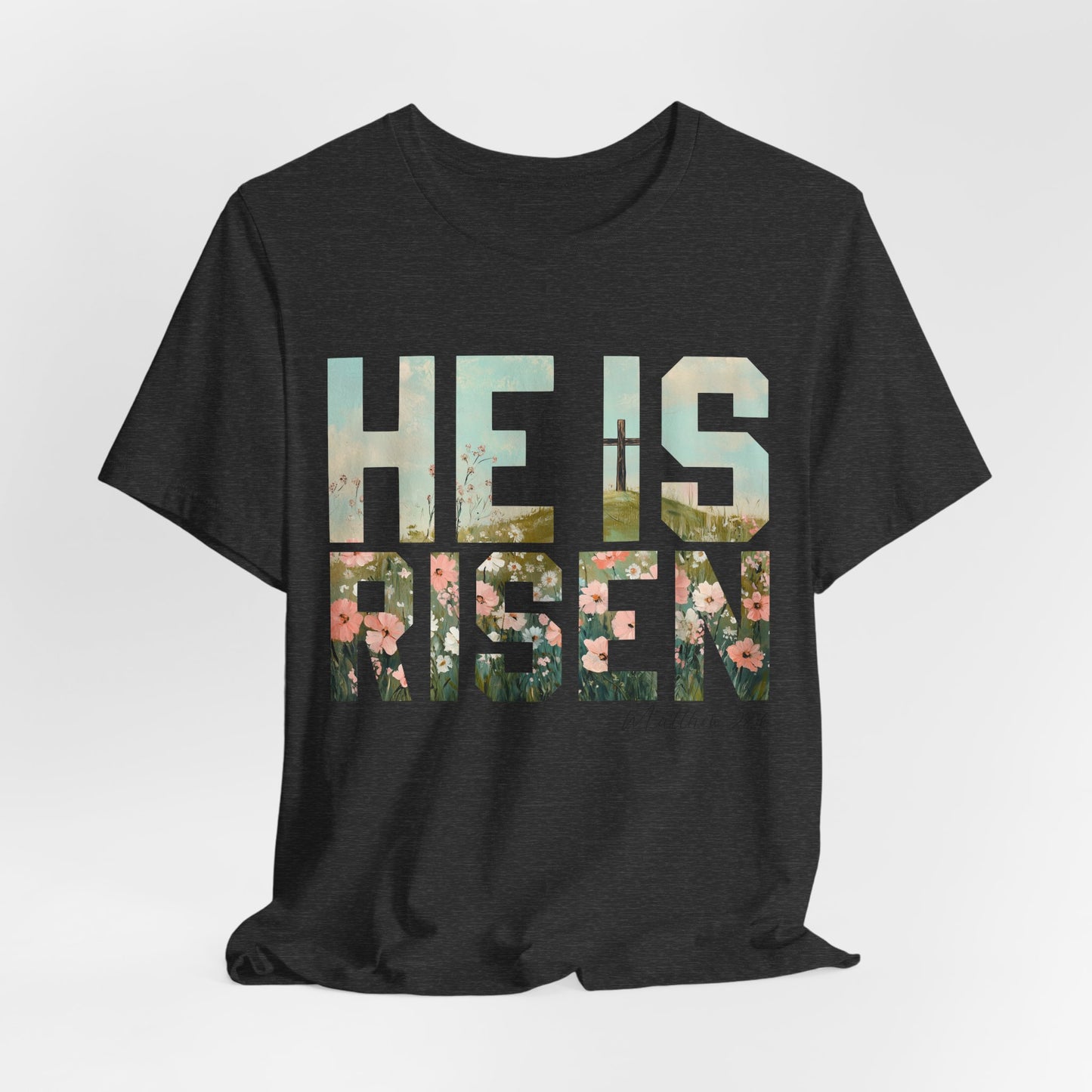 HE IS RISEN T‑SHIRT