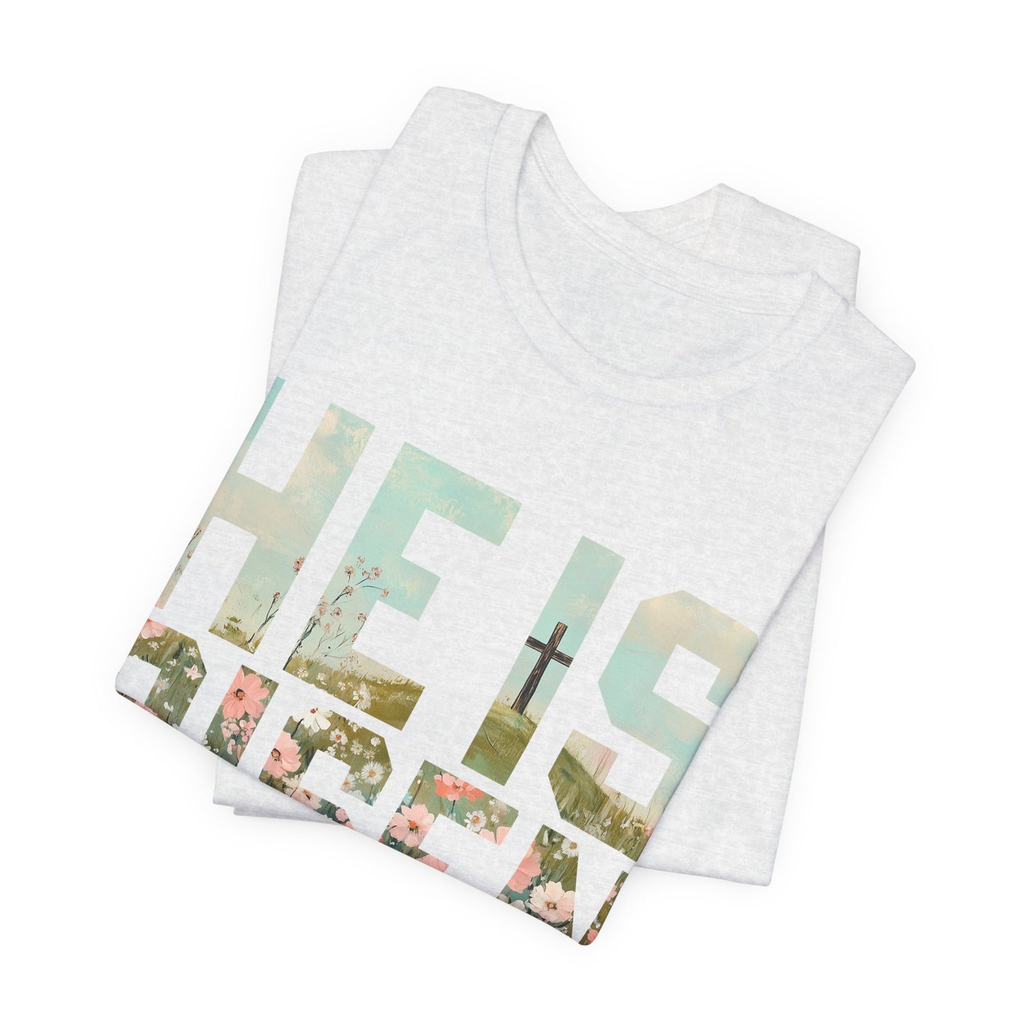HE IS RISEN T‑SHIRT