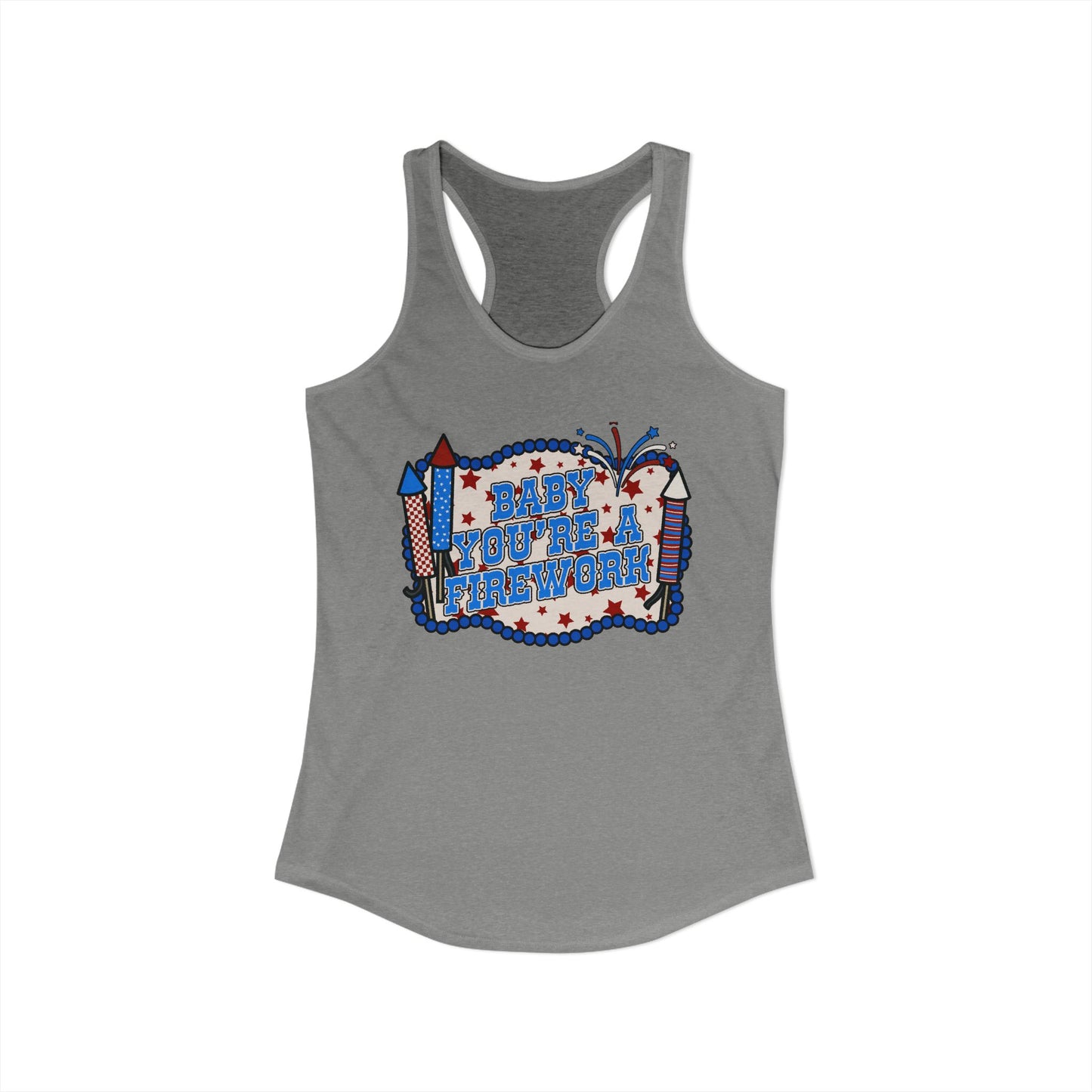 BABY YOU'RE A FIREWORK TANK