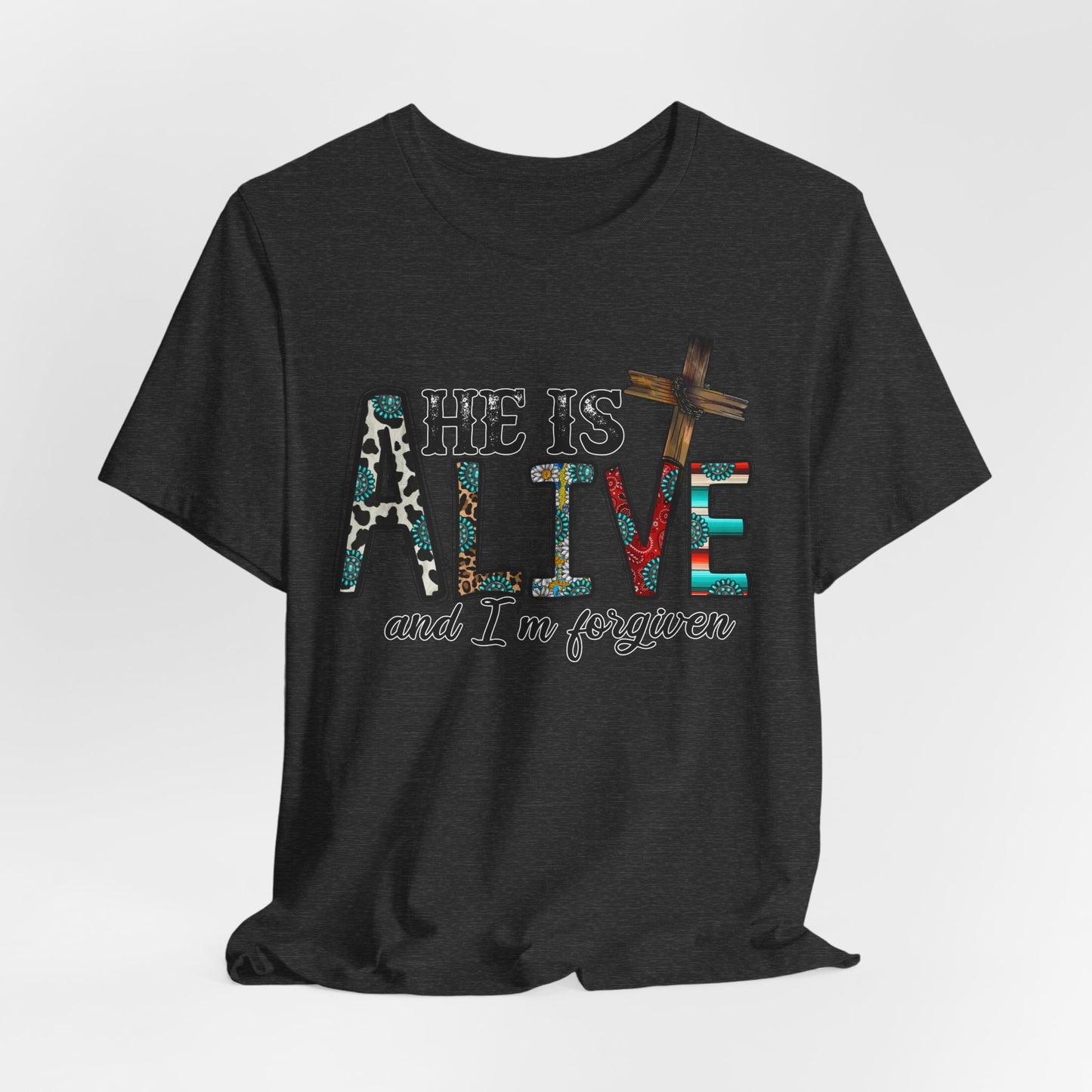 HE IS ALIVE TEE