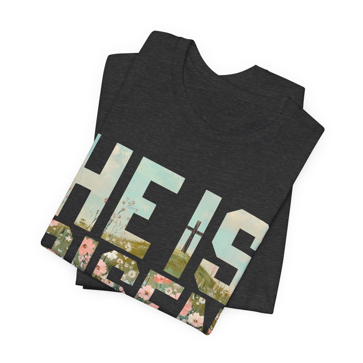 HE IS RISEN T‑SHIRT