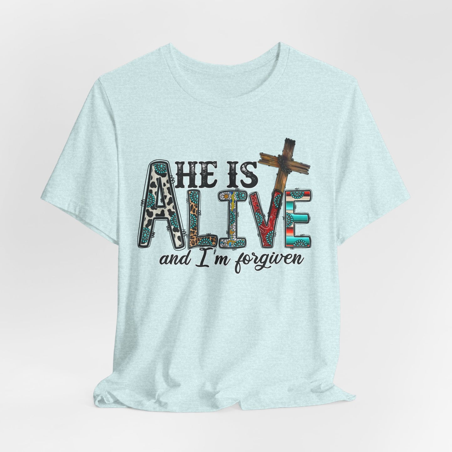 HE IS ALIVE TEE