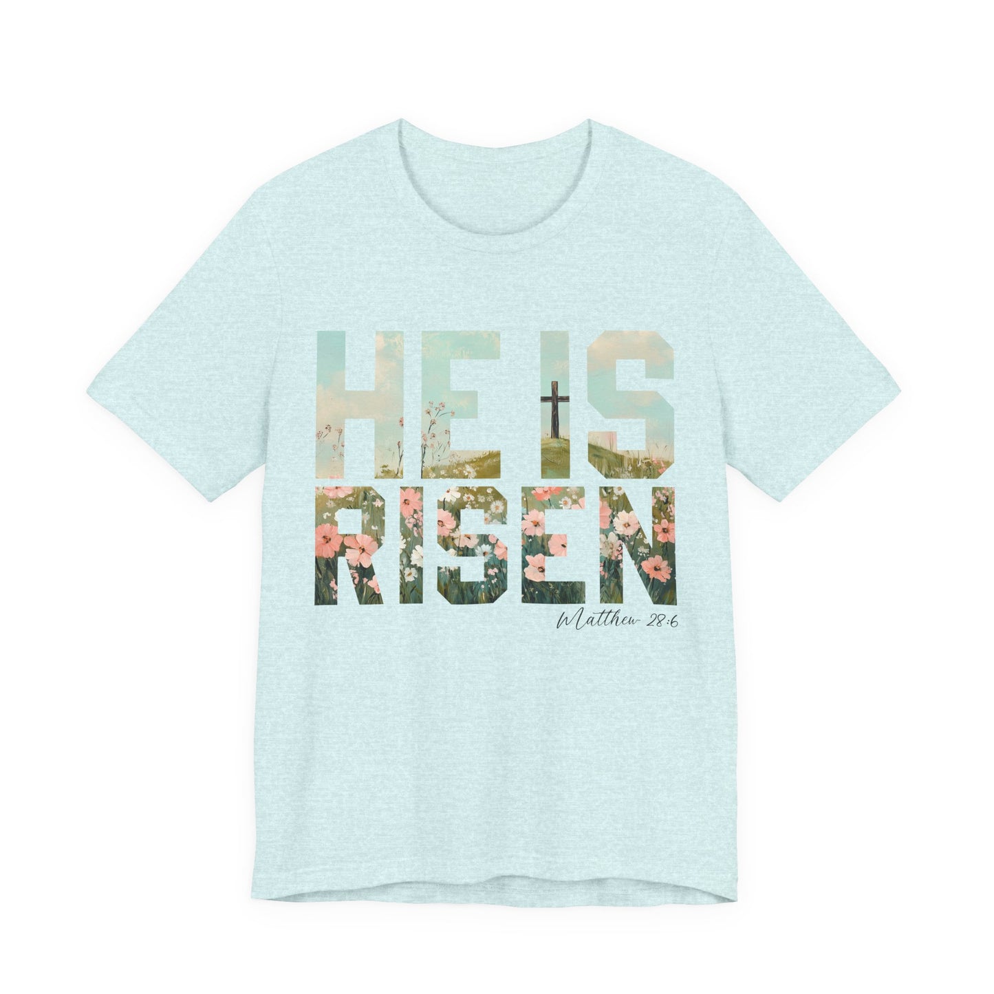 HE IS RISEN T‑SHIRT